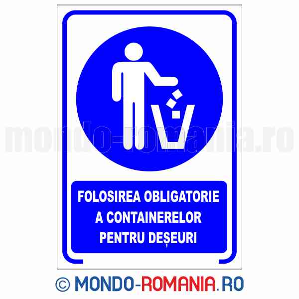 FOLOSIREA OBLIGATORIE A CONTAINERELOR PENTRU DESEURI - indicator de securitate de obligativitate pentru protectia muncii